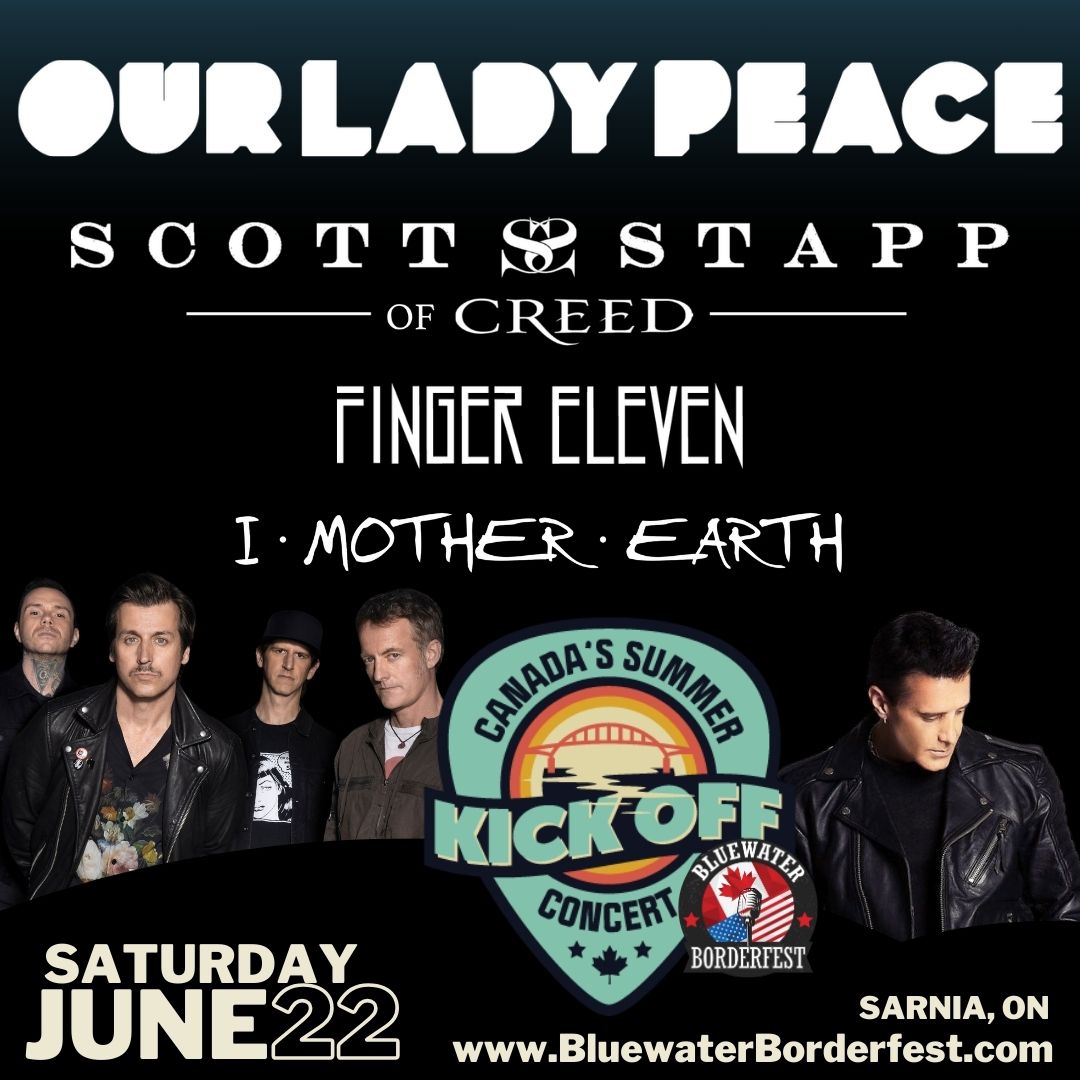 Bluewater BorderFest - Our Lady Peace, Scott Stapp of CREED, Finger Eleven, I Mother Earth - Saturday, June 22, 2024