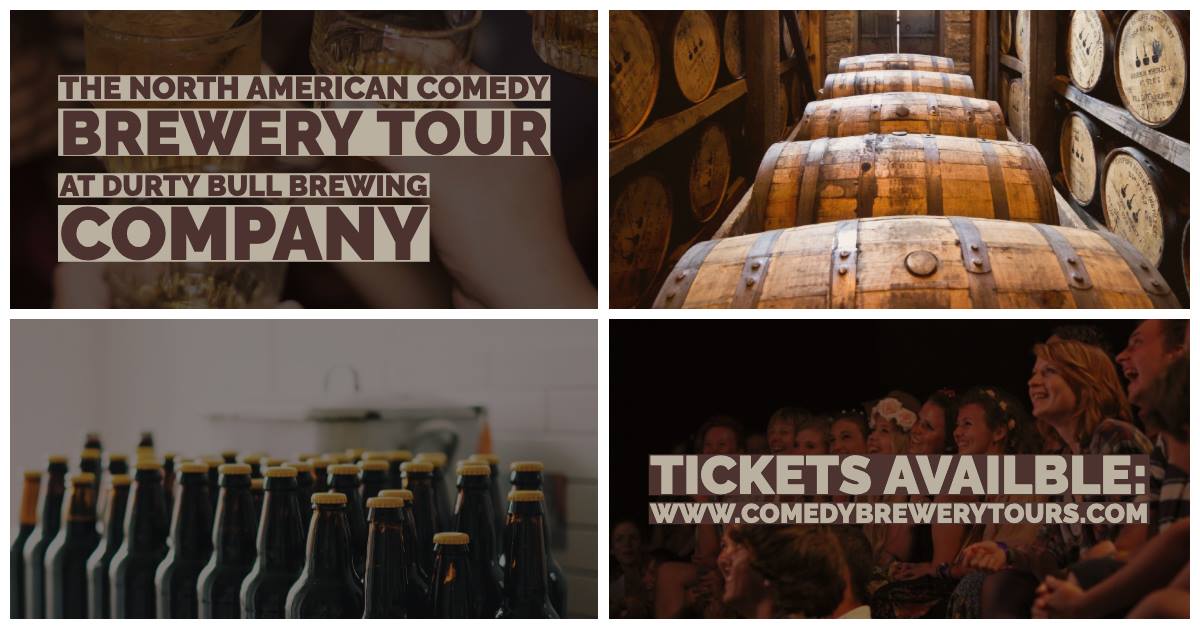 The North American Comedy Brewery Tour Durty Bull Brewing Company 