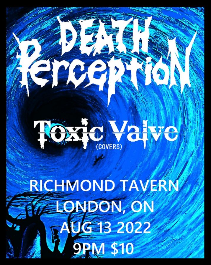 Death Perception & Toxic Valve @ The Richmond Tavern Aug 13th