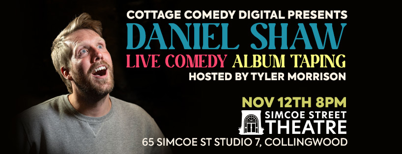 Cottage Comedy Presents: Daniel Shaw (Live Album Recording)