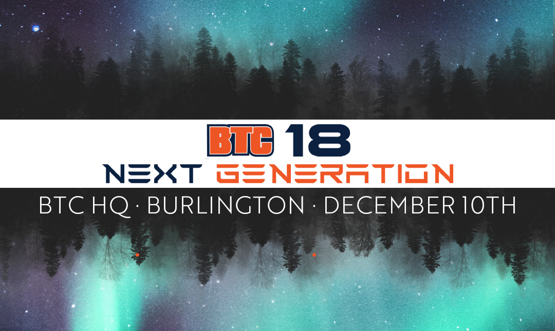 BTC 18: Next Generation