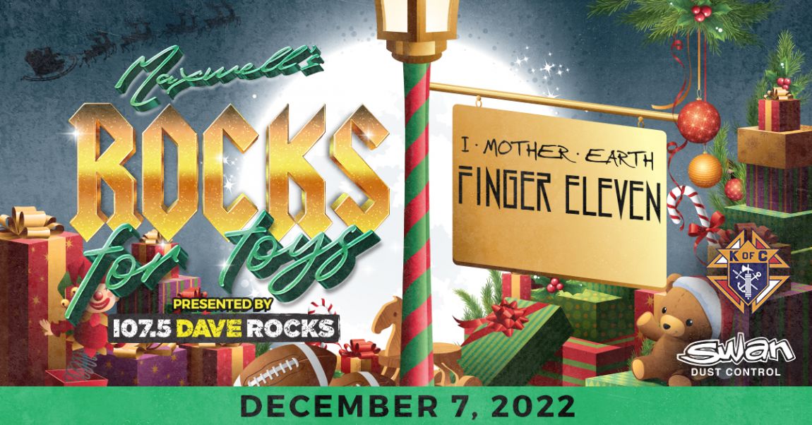 Maxwell's Rocks for Toys featuring Finger Eleven & I Mother Earth