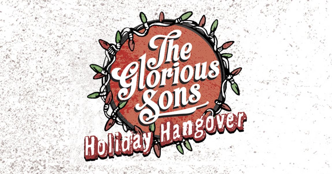 The Glorious Sons - The Holiday Hangover