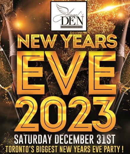 NYE 2023 @ ANGELS DEN NIGHTCLUB | THE BIGGEST NEW YEARS EVE PARTY IN TORONTO!