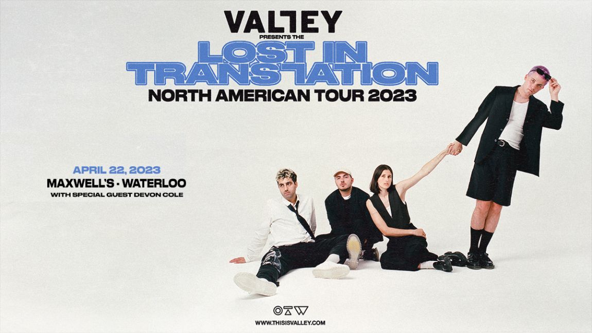  VALLEY: Lost In Translation Tour