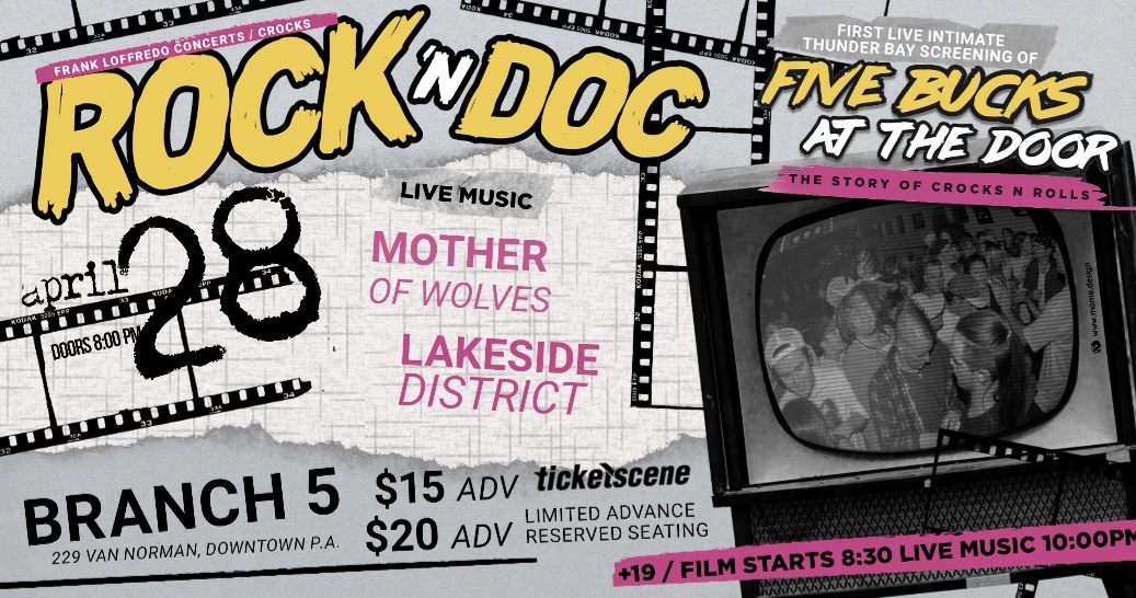 ROCk & DOC Live screening of Five Bucks at The Door plus Mother of Wolves & Lakehead District