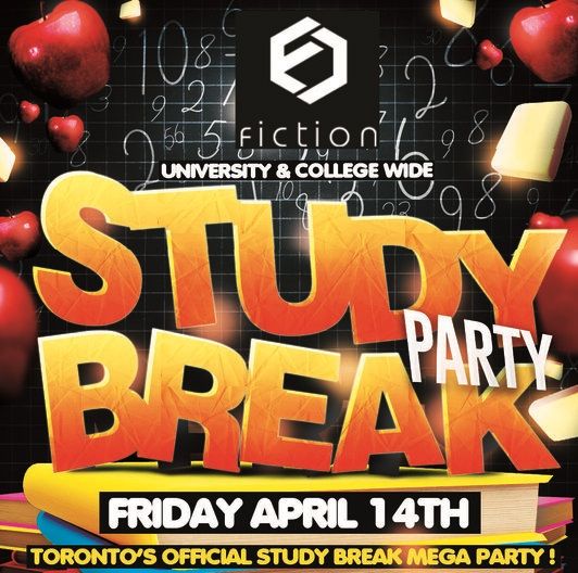 STUDY BREAK PARTY @ FICTION NIGHTCLUB | FRIDAY APR 14TH
