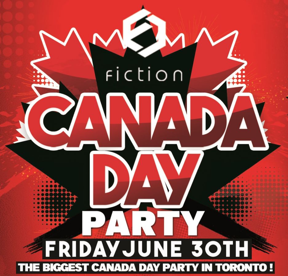 CANADA DAY PARTY @ FICTION NIGHTCLUB | FRIDAY JUNE 30TH