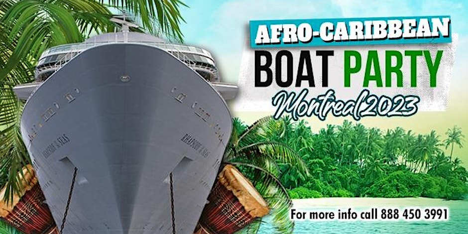 Afro-Caribbean Boat Party Montreal 2023 | Labour Day Weekend