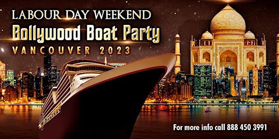 Labour Day Weekend Bollywood Boat Party 2023 | Tickets Starting at $25
