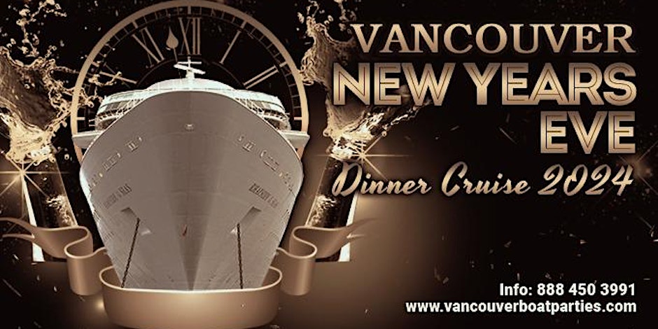 VANCOUVER NEW YEARS EVE DINNER CRUISE 2024 | NYE PARTY VANCOUVER
