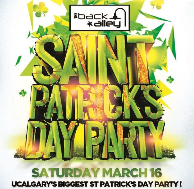 CALGARY ST PATRICKS DAY PARTY @ BACK ALLEY NIGHTCLUB | OFFICIAL MEGA PARTY!