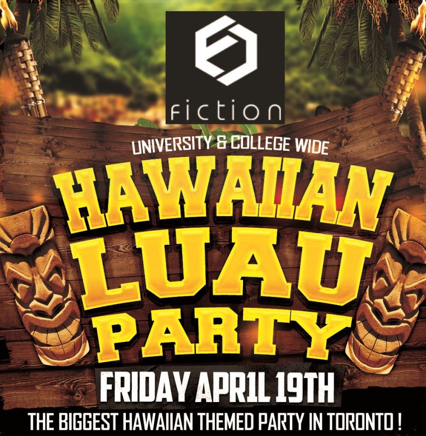 HAWAIIAN LUAU PARTY @ FICTION NIGHTCLUB | FRIDAY APR 19TH