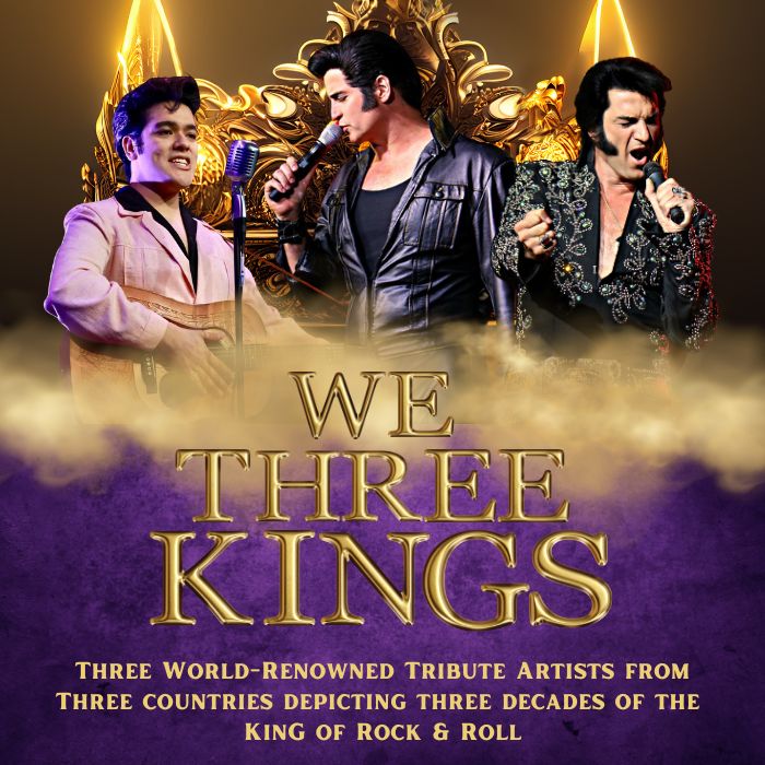We Three Kings: The Multinational Tribute to Elvis Presley ~Tweed Arena